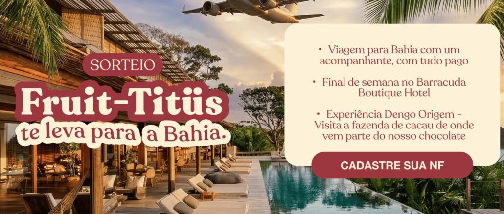 Fruit Titus Te Leva para a Bahia Arte promocional do sorteio Fruit-Titüs com avião sobrevoando piscina de hotel boutique cercada de coqueiros na Bahia, anunciando viagem, hospedagem e experiência em fazenda de cacau, com botão de cadastro de nota fiscal.
