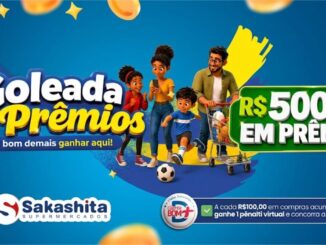 Promoção Goleada de Prêmios do Sakashita Supermercados com R$500 mil em prêmios