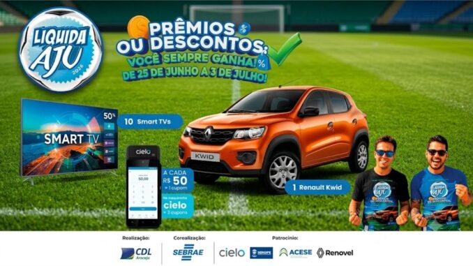 Liquida Aju 2026: promoção com prêmios e descontos em Aracaju de 25 de junho a 3 de julho, com sorteio de 1 Renault Kwid e 10 Smart TVs
