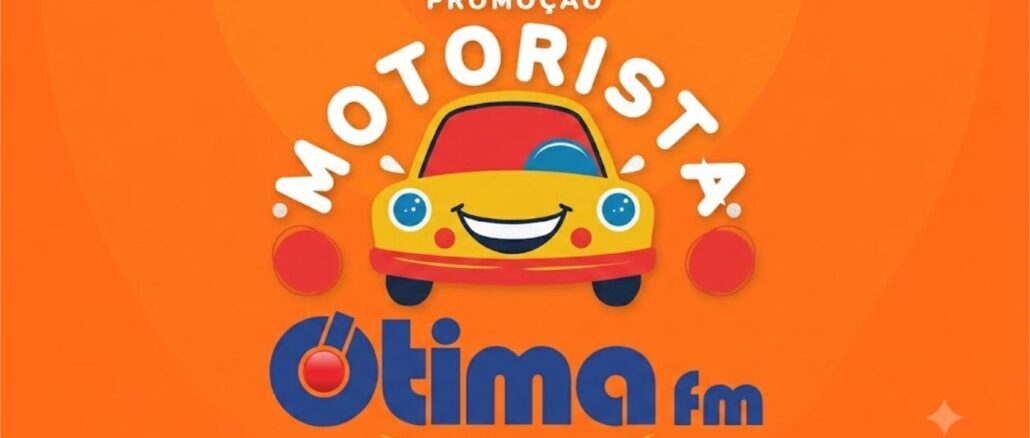 PROMOÇÃO MOTORISTA OTIMISTA ÓTIMA FM 2026 Arte da Promoção Motorista Otimista da rádio Ótima FM, com ilustração de carro animado sorridente em fundo laranja.