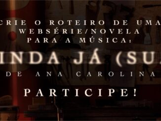 Banner da promoção Webnovela Ana Carolina, convidando o público a criar o roteiro de uma websérie ou novela inspirada na música Ainda Já (Sua).