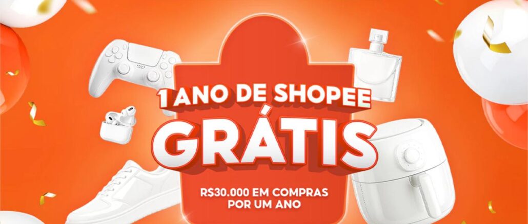 Promoção 1 ANO DE SHOPEE GRÁTIS 7.7 2026 Banner da promoção 1 Ano de Shopee Grátis, com R$30.000 em compras por um ano, autorizada pela SPA/ME N.º 04.050211/2026.