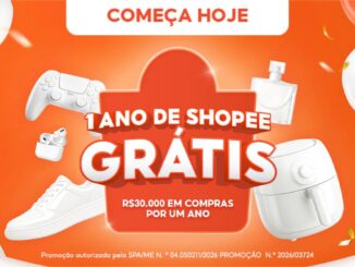Banner da promoção 1 Ano de Shopee Grátis, com R$30.000 em compras por um ano, autorizada pela SPA/ME N.º 04.050211/2026.
