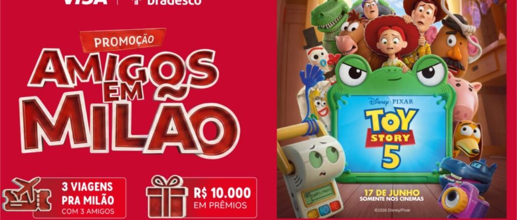 Promoção Amigos em Milão Bradesco Banner promocional da Visa e Bradesco com fundo vermelho apresentando a promoção Amigos em Milão junto a personagens do filme Toy Story 5 e informações sobre prêmios.