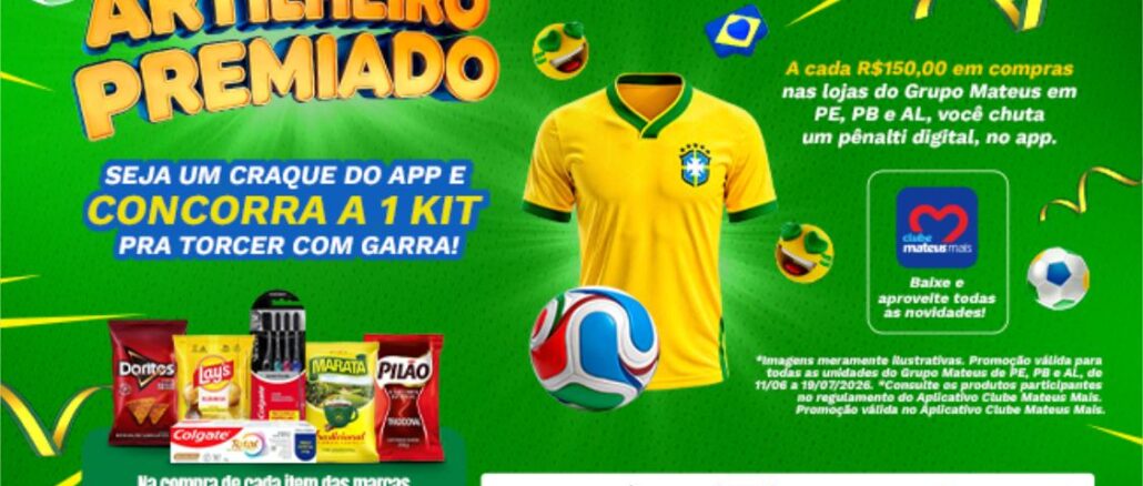 Promoção Artilheiro Premiado Mateus Mix no Nordeste Banner da promoção Artilheiro Premiado do Grupo Mateus, com camisa da Seleção Brasileira, bola de futebol e kit de produtos parceiros, sobre fundo verde com elementos Copa do Mundo.