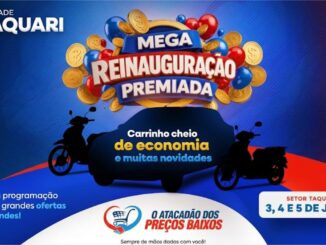Arte promocional da Mega Reinauguração Premiada do Atacadão dos Preços Baixos, unidade Taquari, com sorteio de carro e motos nos dias 3, 4 e 5 de julho.