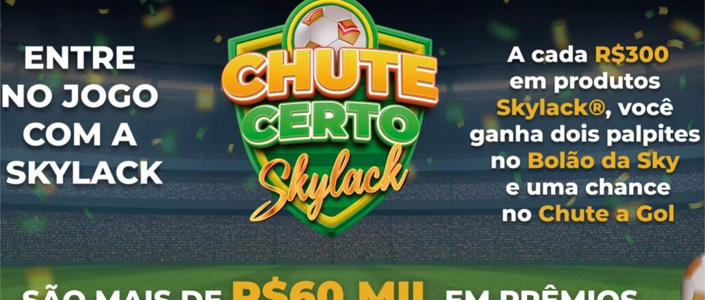Imagem publicitária da campanha Chute Certo Skylack com fundo de estádio de futebol e confetes coloridos. O anúncio informa que a cada R$300 em compras o cliente ganha palpites para concorrer a mais de R$60MIL em prêmios.