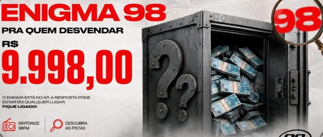 Arte da promoção Enigma 98 da rádio 98FM de Curitiba, com prêmio de R$9.998,00 para quem desvendar o enigma.