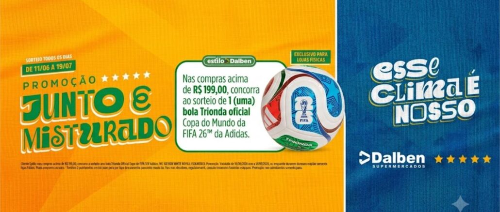 Peça publicitária da promoção Junto e Misturado do Dalben Supermercados, com sorteio diário de bola oficial Trionda da Copa do Mundo FIFA 26 da Adidas para compras acima de R$199,00, válida de 11/06 a 19/07.