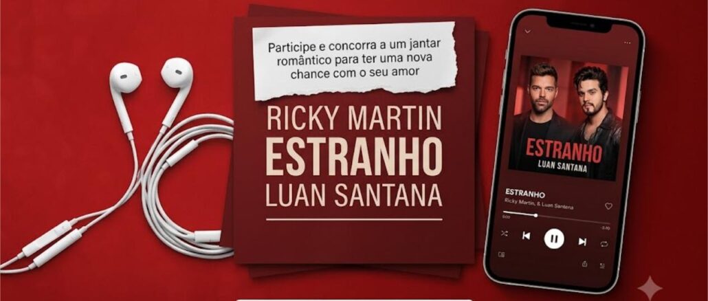 Promoção Luan Santana Estranho com Ricky Martin na Sony Music - Seu Dia dos Namorados Patrocinado Promoção Estranho de Ricky Martin e Luan Santana na Sony Music: concorra a um jantar romântico no Dia dos Namorados