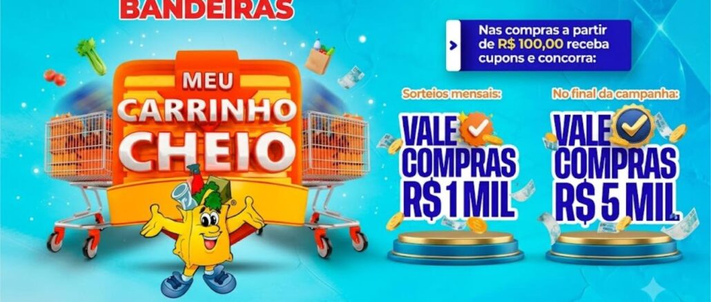 Promoção Meu Carrinho Cheio Supermercados Bandeiras em Oswaldo Cruz SP Banner da promoção Meu Carrinho Cheio do Supermercado Bandeiras, com sorteios mensais de vale-compras de R$1 mil e prêmio final de R$5 mil, válida de 01/02/2026 a 31/07/2026.