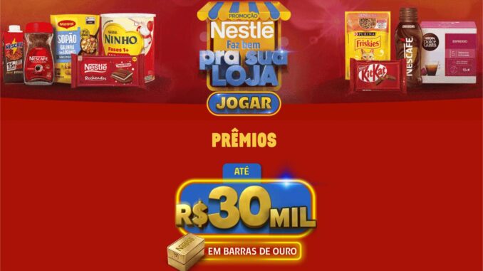 Promoção Nestlé Faz Bem Pra Sua Loja — concorra a até R$30mil em barras de ouro