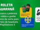 Promoção Roleta Guaraná Antarctica: compre R$12,00 em produtos Guaraná no Zé, gire a roleta e concorra a headsets e PlayStation 5.