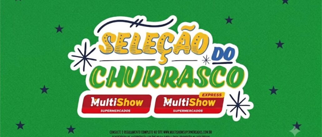 Peça publicitária da promoção Seleção do Churrasco MultiShow e MultiShow Express, com fundo verde, estrelas espalhadas e elementos gráficos inspirados em futebol e churrasco.