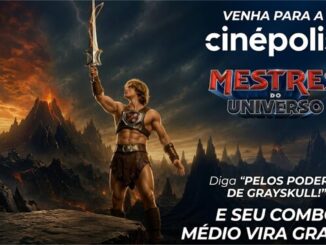 He-Man ergue a Espada do Poder em cenário épico em peça publicitária da Cinépolis para o filme Mestres do Universo.