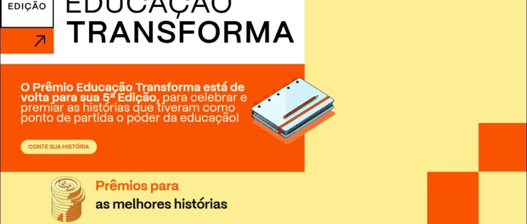 Banner da 5ª Edição do Prêmio Educação Transforma, com prêmios de R$10.000, R$8.000 e R$5.000 para as três primeiras colocadas