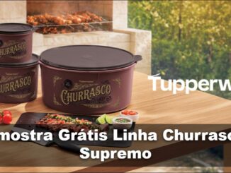 Conjunto de potes Tupperware da linha Churrasco em tom vinho, com tampa preta, exibidos sobre bancada de madeira ao lado de churrasqueira, carne grelhada, tomates cereja, limão e molhos, com logotipo da Tupperware Brand e o texto Amostra Grátis Linha Churrasco Supremo.