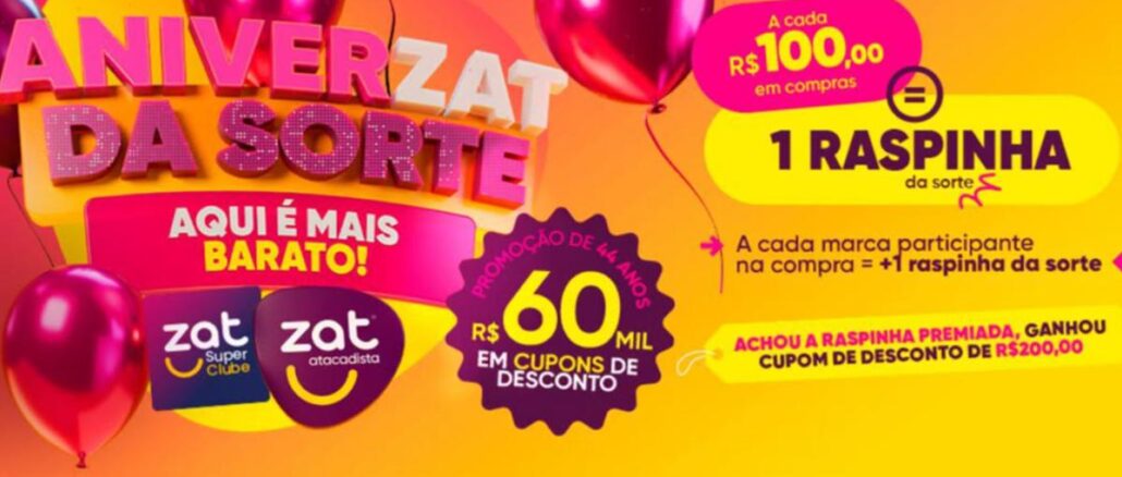 AniverZat da Sorte ZAT Atacadista no Sul do País Banner promocional AniverZat da Sorte com balões vermelhos, logos Zat Super Clube e Zat Atacadista, selo de R$60mil em cupons de desconto e explicação da mecânica de raspadinha premiada.