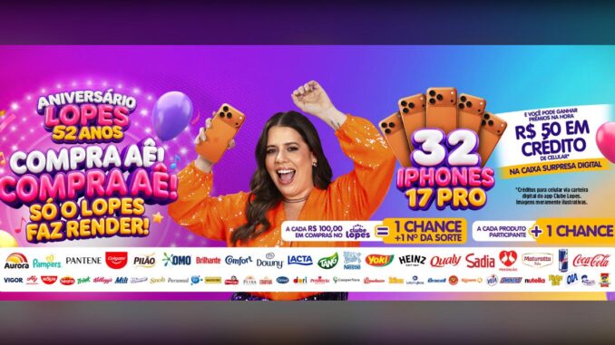 Banner do Aniversário Lopes Supermercados 52 anos com sorteio de 32 iPhones 17 Pro e créditos de R$50 na Caixa Surpresa Digital