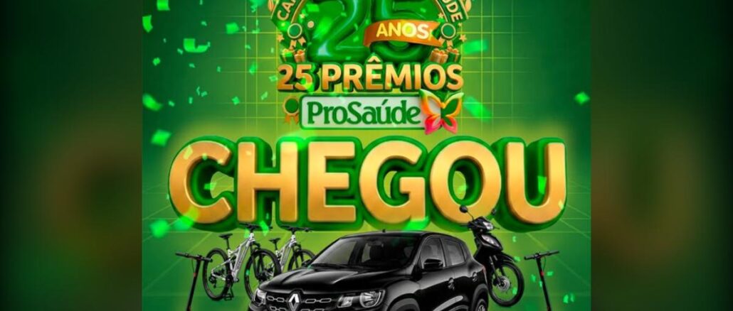 Arte promocional verde da Campanha Dirija sua Saúde ProSaúde 25 anos, com 25 prêmios, exibindo carro Renault Kwid preto, motocicleta, bicicletas e patinetes elétricos