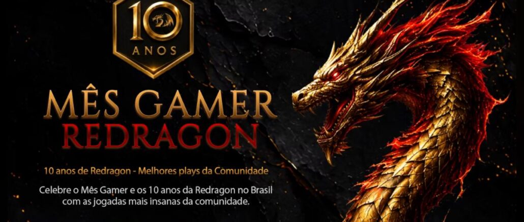 Banner do concurso Mês Gamer Redragon celebrando 10 anos da marca no Brasil, com selo dourado "10 Anos" e ilustração de dragão dourado e vermelho ao lado dos dizeres Mês Gamer Redragon, chamada para melhores plays da comunidade e botões Enviar Minha Play e Ver Regulamento.