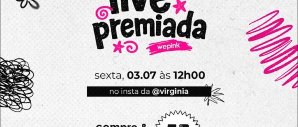 Live Premiada WePink 03_07 Banner promocional da Live Premiada WePink, com sexta-feira 03/07 às 12h00 no Instagram da Virgínia, oferecendo sorteio de 50 iPhones 17 para quem comprar e concorrer.