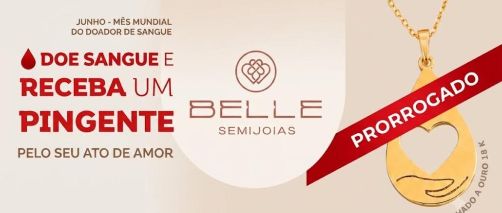 Banner promocional da Belle Semijoias anunciando doação de sangue em junho com brinde de pingente banhado a ouro 18k em formato de gota com coração recortado, celebrando o Mês Mundial do Doador de Sangue, com faixa vermelha "Prorrogado" e data limite de retirada em 12/07/2026.