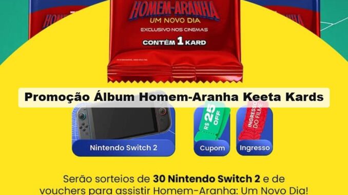 Pacote vermelho da coleção Keeta Kards Homem-Aranha: Um Novo Dia, com prêmios de Nintendo Switch 2, cupom de R$25 off e ingresso do filme.