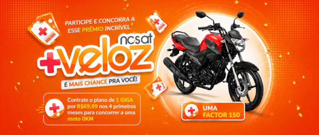 Banner da promoção NCSat +Veloz: contrate o plano de 1 Giga por R$69,99 nos 4 primeiros meses e concorra a uma moto Yamaha Factor 150 0km.