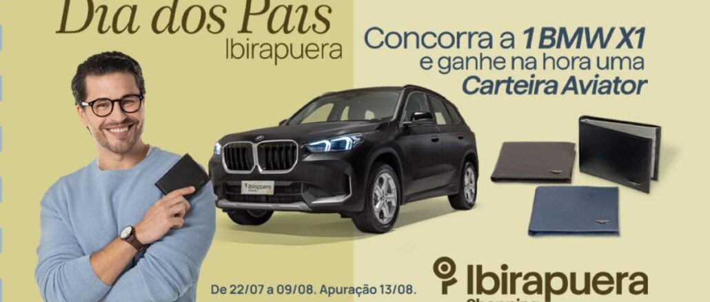 Banner da promoção Dia dos Pais Ibirapuera Shopping mostrando um homem sorridente segurando uma carteira, ao lado de um carro BMW X1 preto e três modelos de carteiras de couro, com texto sobre concorrer a um BMW X1 e ganhar uma carteira Aviator na hora