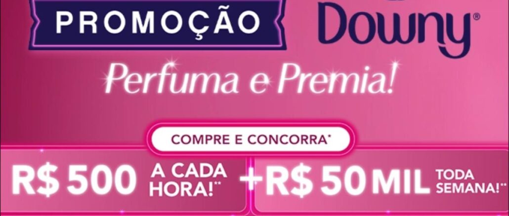Banner rosa da Promoção Downy Perfuma e Premia, com destaque para os prêmios de R$500 a cada hora e R$50 mil toda semana.
