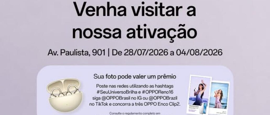 Banner da promoção Seu Universo Brilha da OPPO Reno16 Series 5G, com ativação presencial na Av. Paulista, 901, de 28/07/2026 a 04/08/2026, e sorteio de três fones OPPO Enco Clip2 para quem postar foto com as hashtags #SeuUniversoBrilha e #OPPOReno16.