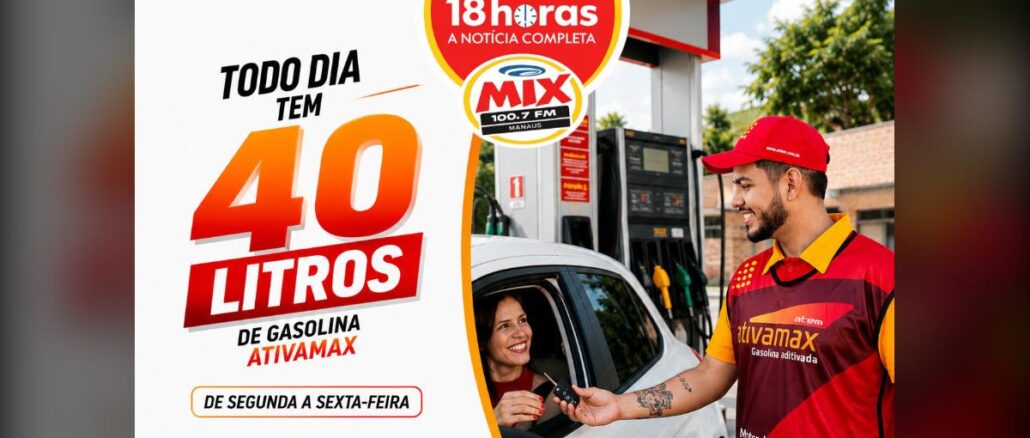 Promoção Rádio Mix Manaus e Atem oferece 40 litros de gasolina Ativamax por dia para motoristas de aplicativo e taxistas de segunda a sexta-feira, com anúncio às 18 horas no Mix FM 100.7