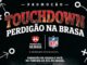 Banner preto da promoção Touchdown Perdigão na Brasa com o nome em chamas, logos da Perdigão na Brasa e da NFL lado a lado e a frase O Churrasco Oficial da NFL
