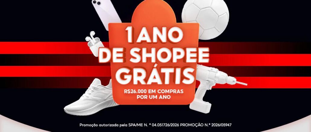 Banner da promoção 1 Ano de Shopee Grátis em parceria com o Flamengo, com prêmio de R$26.000 em compras por um ano, autorizada pela SPA/ME N.º 04.051726/2026.