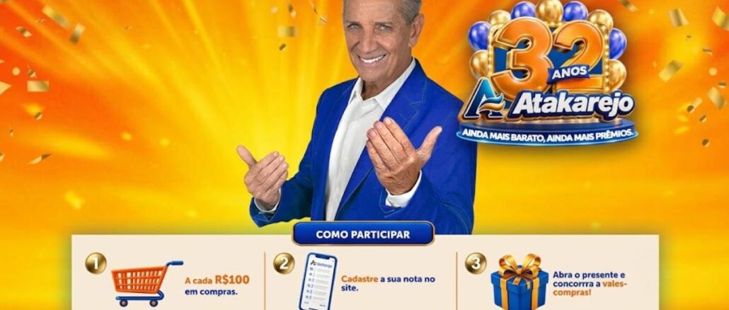 Promoção de aniversário de 32 anos do Atakarejo: a cada R$100 em compras, cadastre a nota no site e concorra a vales-compras. Válida na Bahia e Sergipe.