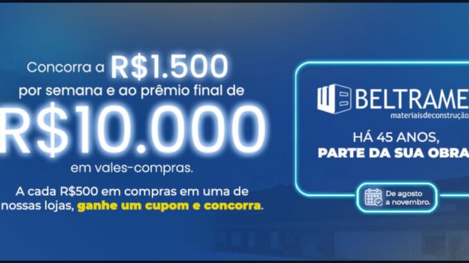 Banner da promoção de aniversário de 45 anos da Beltrame Materiais de Construção, com sorteios semanais de R$1.500 e prêmio final de R$10.000 em vales-compras, válida de agosto a novembro.