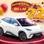 Promoção Aniversário Big Lar 22 Anos — concorra a um carro elétrico BYD