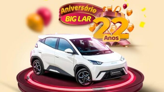 Promoção Aniversário Big Lar 22 Anos — concorra a um carro elétrico BYD