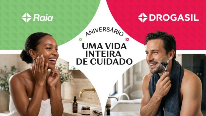 Banner do Aniversário Raia Drogasil com o tema Uma Vida Inteira de Cuidado, mostrando uma mulher aplicando skincare e um homem se barbeando