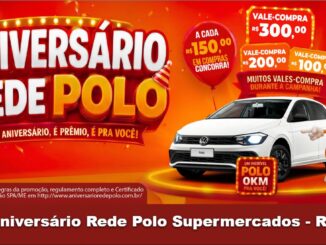 Banner da promoção Aniversário Rede Polo Supermercados no Rio Grande do Sul, com VW Polo 0km e vales-compra de R$100,00, R$200,00 e R$300,00 a cada R$150,00 em compras.