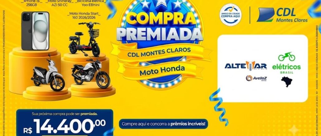 Banner da promoção Compra Premiada CDL Montes Claros 2026, com prêmios que incluem iPhone 15, motos, bicicleta elétrica e R$14.400,00 em vale-compras.