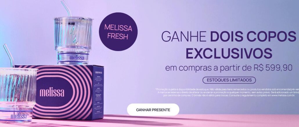 Banner da promoção Melissa Fresh: ganhe dois copos exclusivos em compras a partir de R$599,90, com estoques limitados.