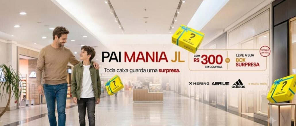 Banner da promoção Pai Mania JL Shopping de Cascavel: gaste R$300 em compras e ganhe uma Box Surpresa — Dia dos Pais 2026.