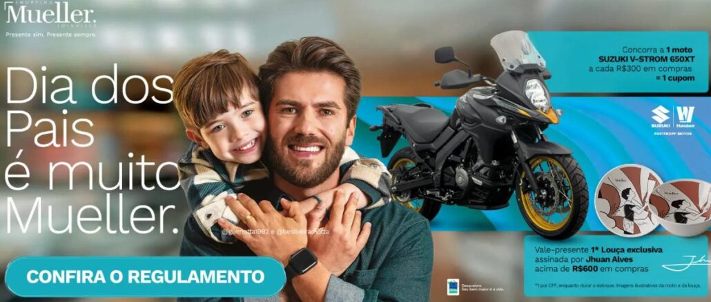 Banner da promoção Dia dos Pais do Shopping Mueller Joinville: concorra a uma moto Suzuki V-Strom 650XT a cada R$300 em compras e ganhe vale-presente de louça exclusiva assinada por Jhuan Alves acima de R$600 em compras.