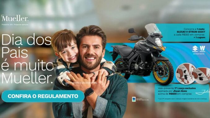 Banner da promoção Dia dos Pais do Shopping Mueller Joinville: concorra a uma moto Suzuki V-Strom 650XT a cada R$300 em compras e ganhe vale-presente de louça exclusiva assinada por Jhuan Alves acima de R$600 em compras.