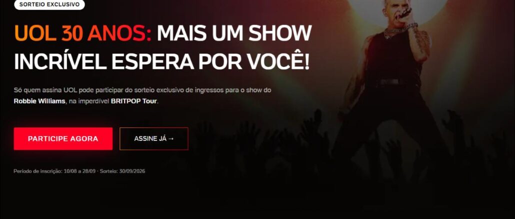 Banner do sorteio exclusivo UOL 30 Anos com Robbie Williams em show da Britpop Tour — inscrições de 10/08 a 28/09, sorteio em 30/09/2026.