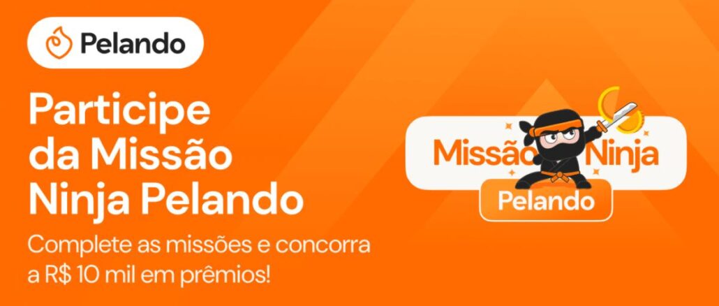Banner laranja da Missão Ninja Pelando com personagem ninja e chamada para concorrer a R$10 mil em prêmios em agosto de 2026.