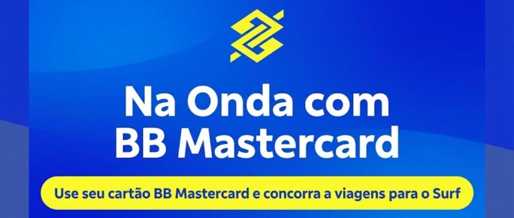 Na Onda com BB Mastercard Arte da promoção Na Onda com BB Mastercard, do Banco do Brasil, com fundo azul, logotipo amarelo do banco e chamada para concorrer a viagens de surfe.
