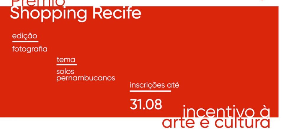 Banner do Prêmio Shopping Recife de Incentivo à Arte e Cultura, edição fotografia, com tema Solos Pernambucanos e inscrições até 31 de agosto.
